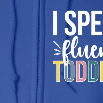 I Speak Fluent Sitter Sitting Great Gift Full Zip Hoodie