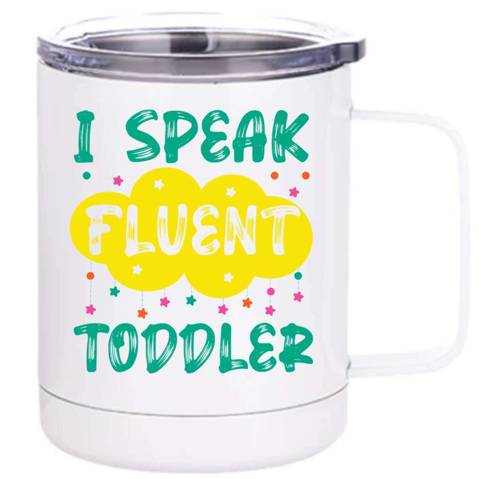 I Speak Fluent Sitter Great Gift Front & Back 12oz Stainless Steel Tumbler Cup