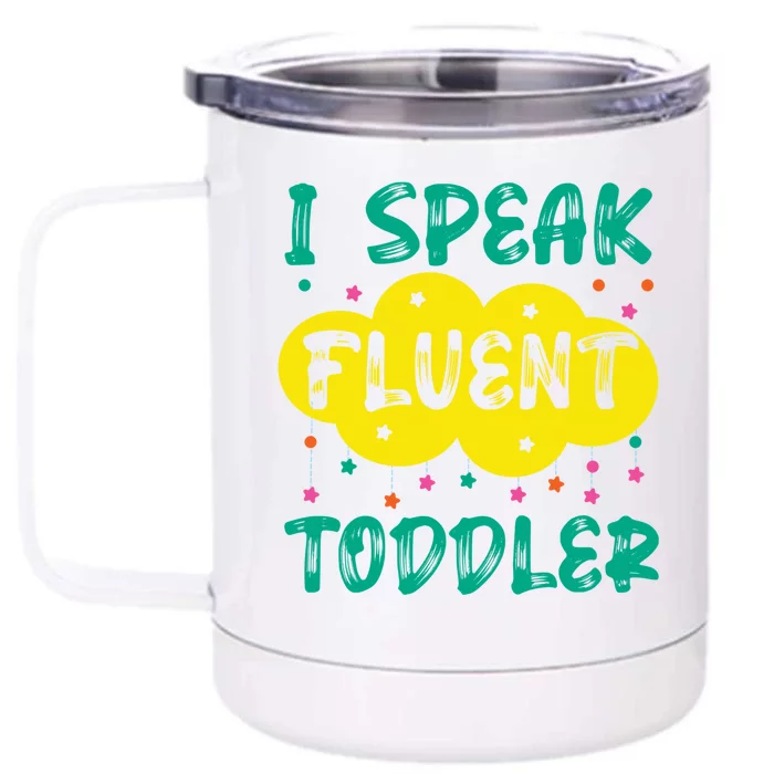 I Speak Fluent Sitter Great Gift Front & Back 12oz Stainless Steel Tumbler Cup