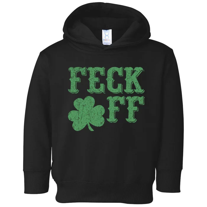 Irish Shamrock Feck Off Shamrock St. Patrick's Day Toddler Hoodie