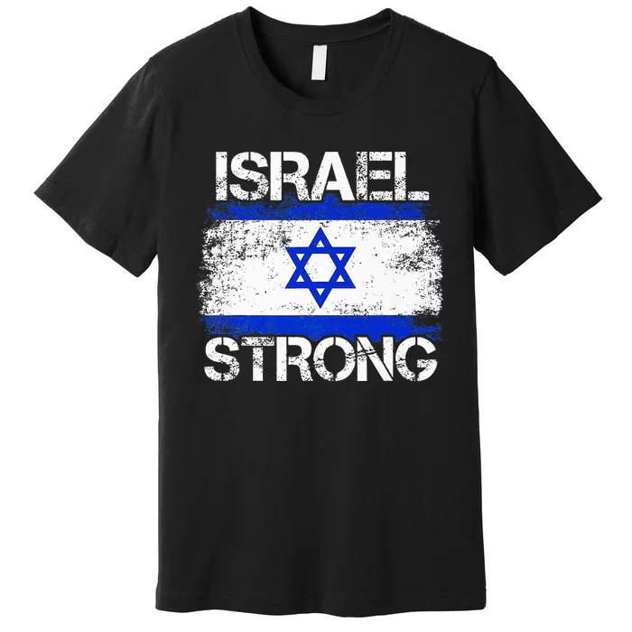 Israel Strong Flag Support I Stand With Israel Premium T-Shirt