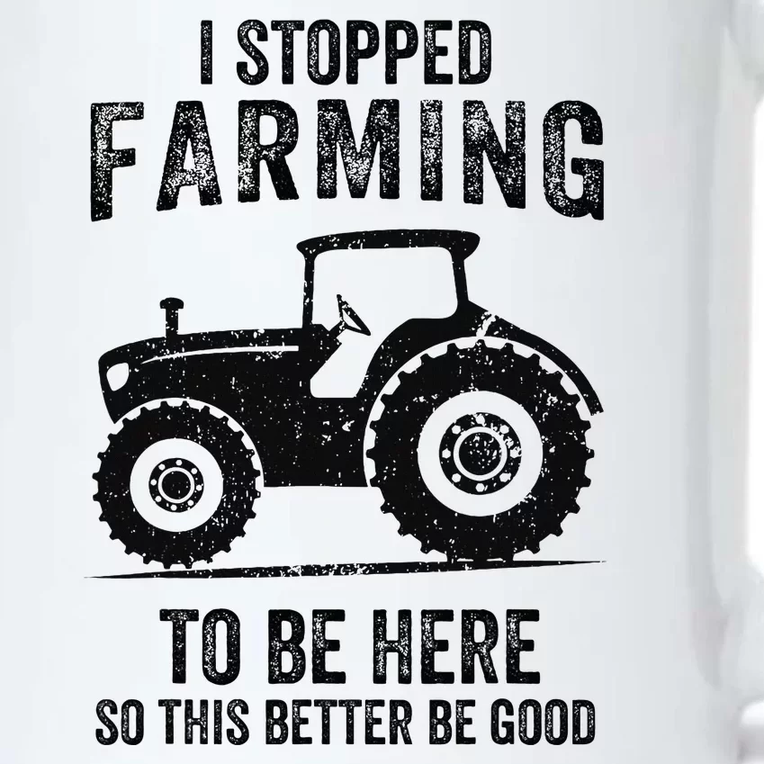 I Stopped Farming To Be Here Funny Farming Black Color Changing Mug