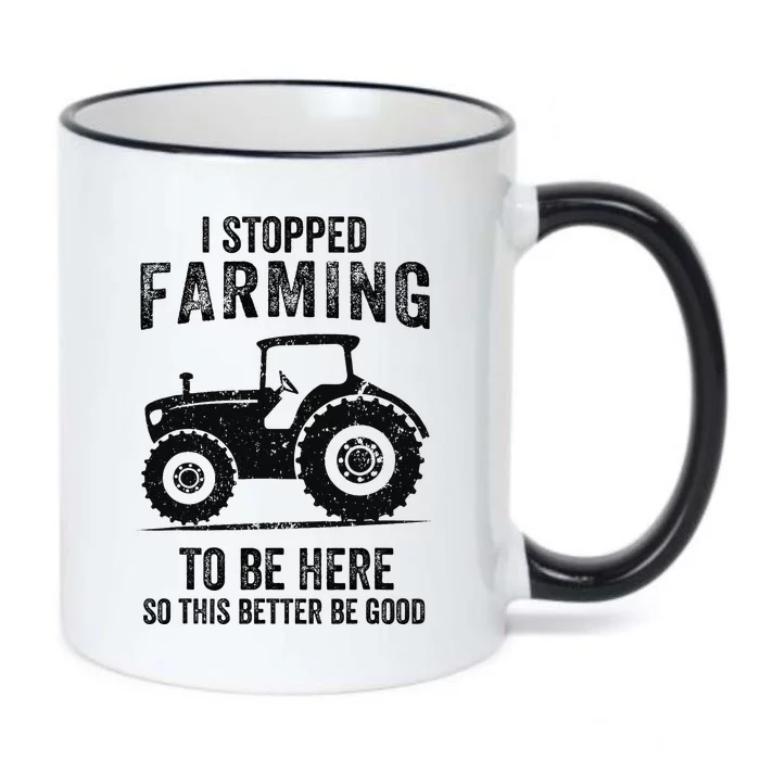 I Stopped Farming To Be Here Funny Farming Black Color Changing Mug