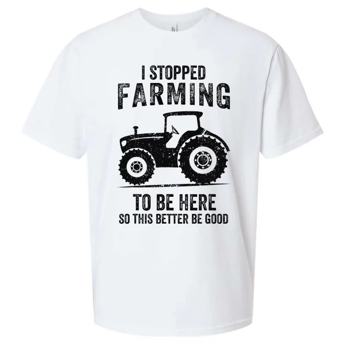 I Stopped Farming To Be Here Funny Farming Sueded Cloud Jersey T-Shirt