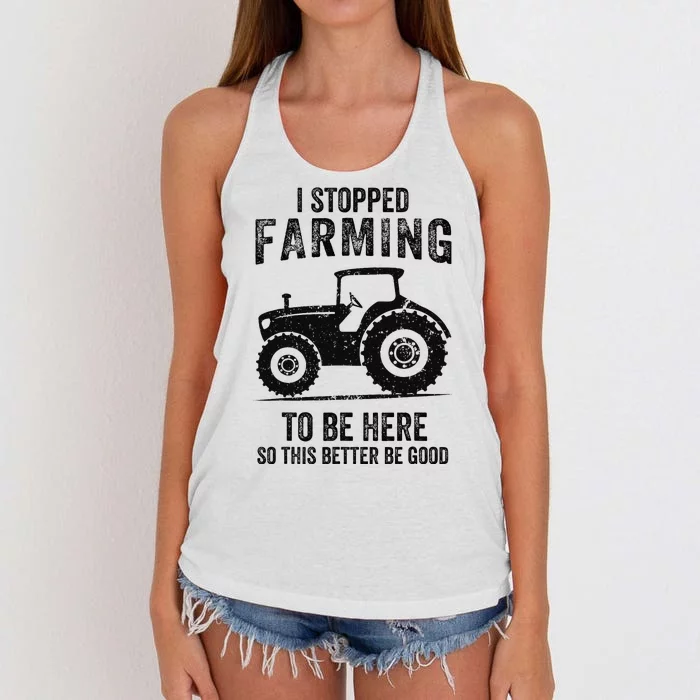 I Stopped Farming To Be Here Funny Farming Women's Knotted Racerback Tank