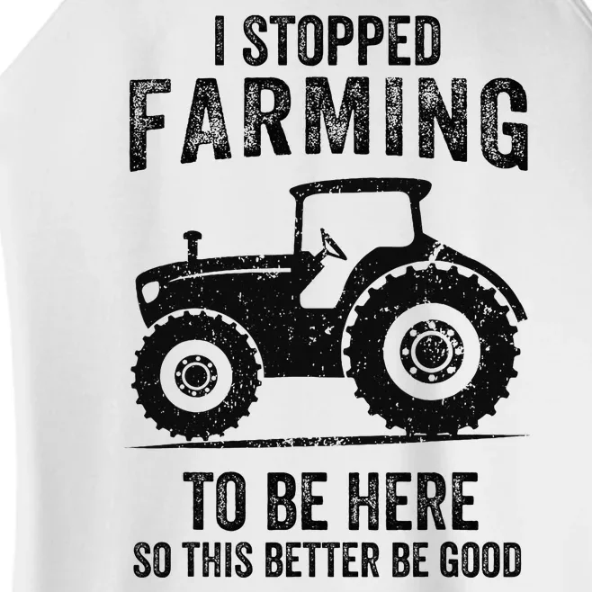 I Stopped Farming To Be Here Funny Farming Women’s Perfect Tri Rocker Tank