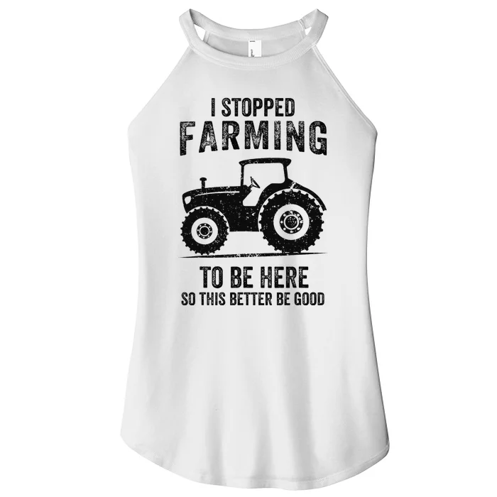 I Stopped Farming To Be Here Funny Farming Women’s Perfect Tri Rocker Tank