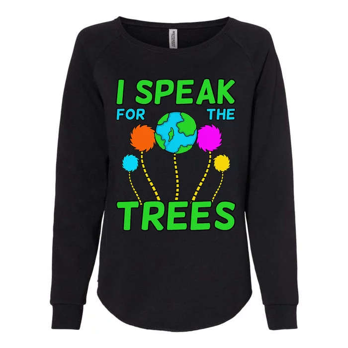 I Speak For Trees Planet Save Earth Day Graphic Womens California Wash Sweatshirt