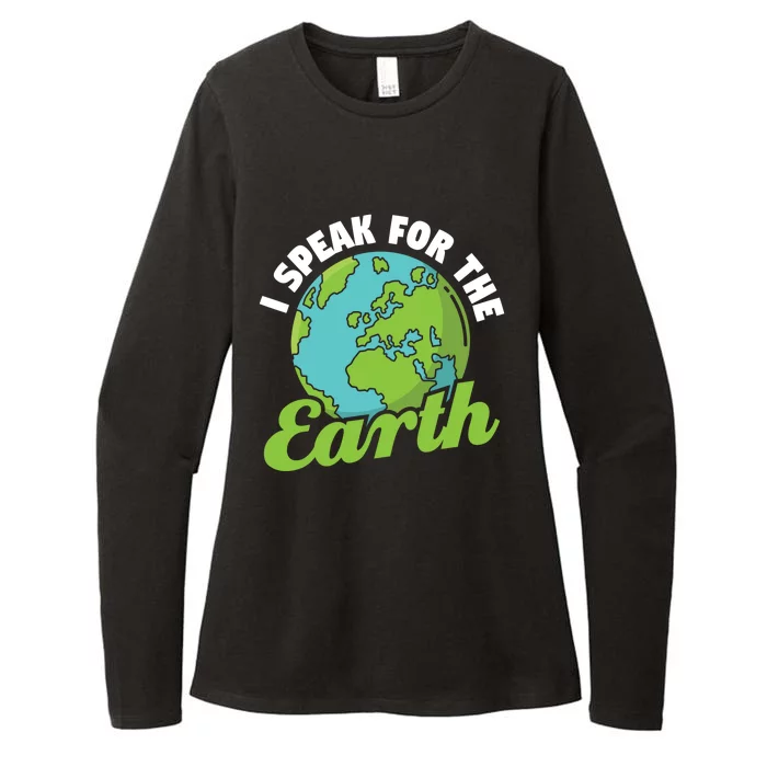 I Speak For The Earth Environtal Earth Day Gift Womens CVC Long Sleeve Shirt