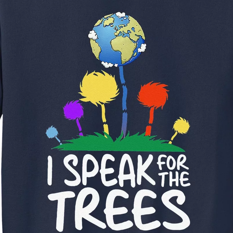 I Speak For Trees Earth Day Save Earth Inspiration Hippie Sweatshirt