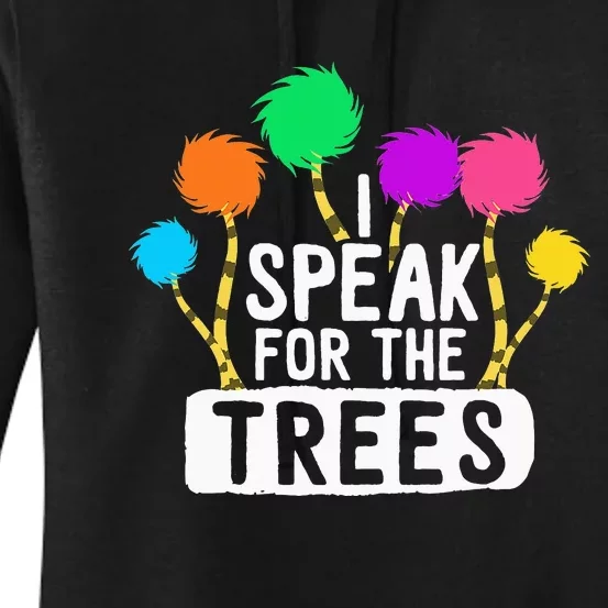 I Speak For The Tree Earth Day Inspiration Hippie Gifts Women's Pullover Hoodie