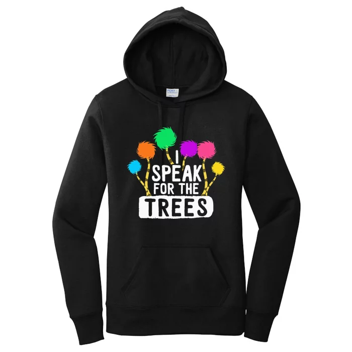 I Speak For The Tree Earth Day Inspiration Hippie Gifts Women's Pullover Hoodie