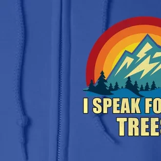 I Speak For Trees Earth Day Save Earth Inspiration Hippie Gift Full Zip Hoodie