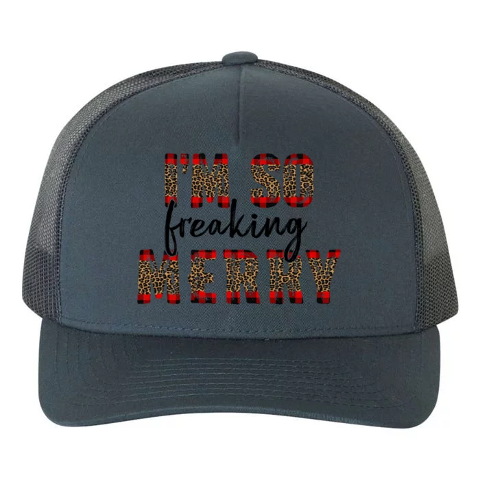 IM So Freaking Merry Christmas Day Cute Gift Yupoong Adult 5-Panel Trucker Hat