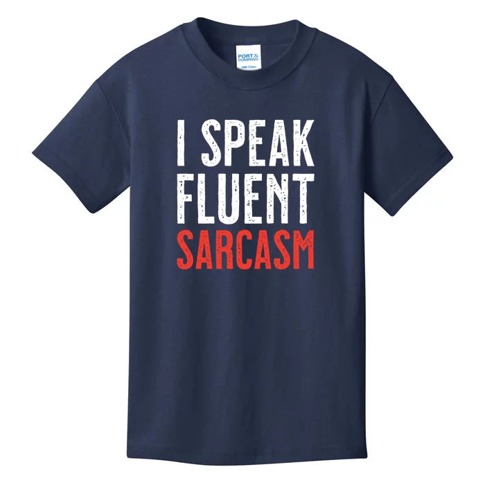 I Speak Fluent Sarcasm Kids T-Shirt