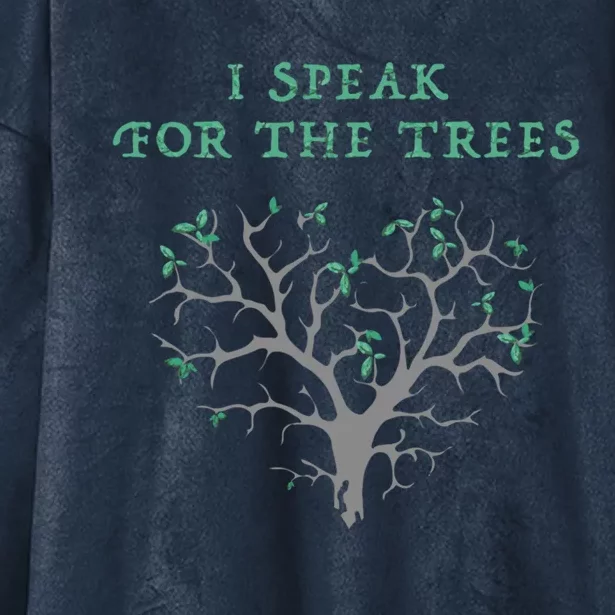 I Speak For The Tree Gift Hooded Wearable Blanket