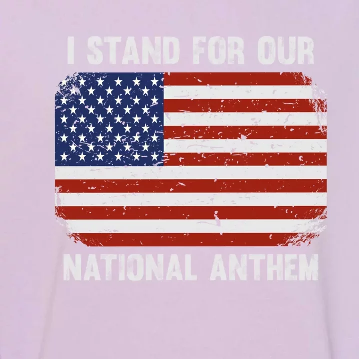 I Stand For Our National Anthem Usa Flag Conservative Funny Gift Garment-Dyed Sweatshirt