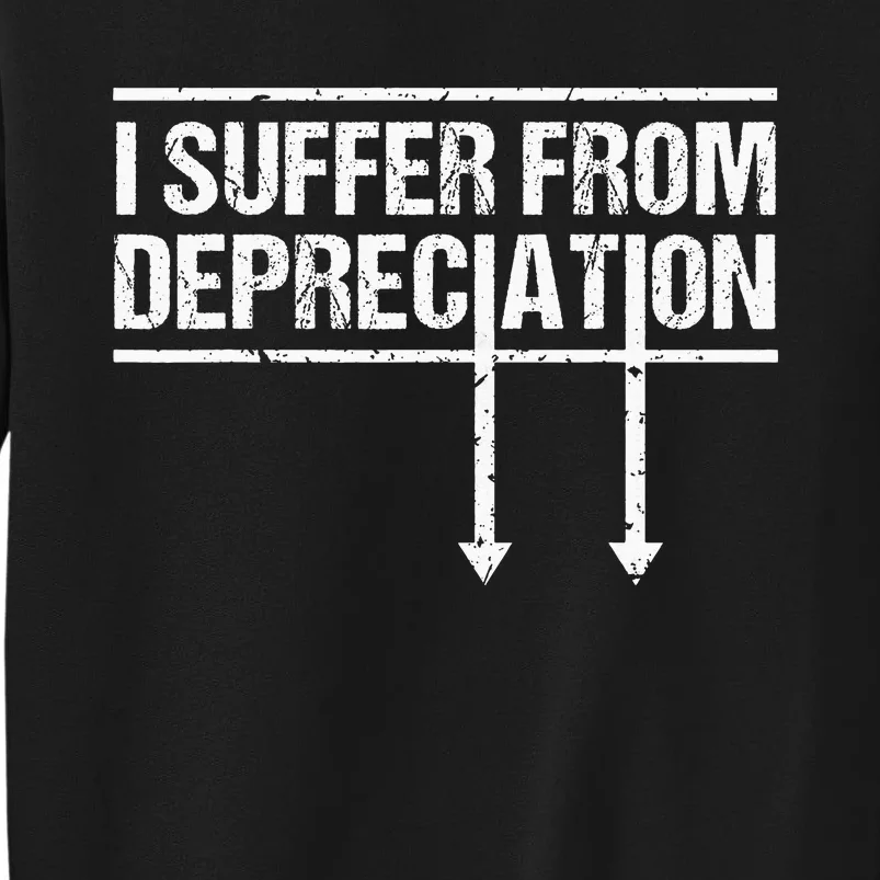 I Suffer from Depreciation Funny Accountant Tax Pun Sweatshirt