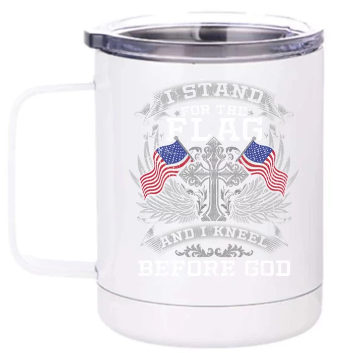 I Stand For The Flag And I Kneel Before God Gift Front & Back 12oz Stainless Steel Tumbler Cup