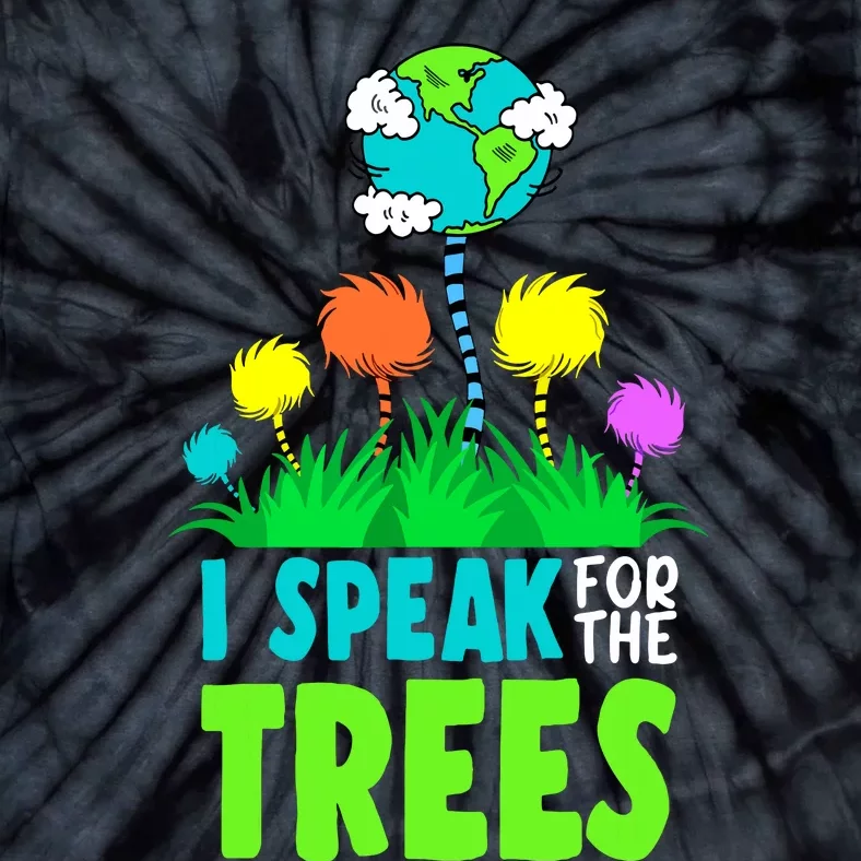 I Speak For Trees Earth Day Save Earth Inspiration Hippie Tie-Dye T-Shirt