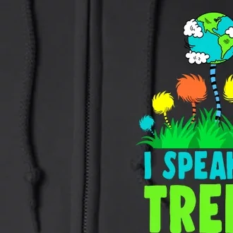 I Speak For Trees Earth Day Save Earth Inspiration Hippie Full Zip Hoodie