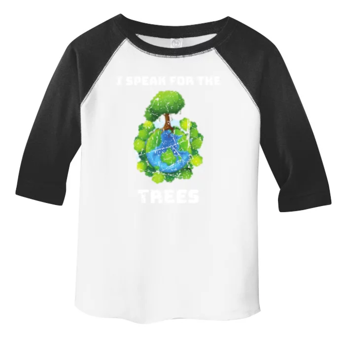 I Speak For The Trees Earth Climate Change Awareness Month Gift Toddler Fine Jersey T-Shirt