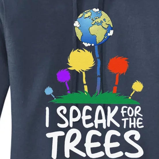 I Speak For Trees Earth Day Save Earth Inspiration Hippie Women's Pullover Hoodie