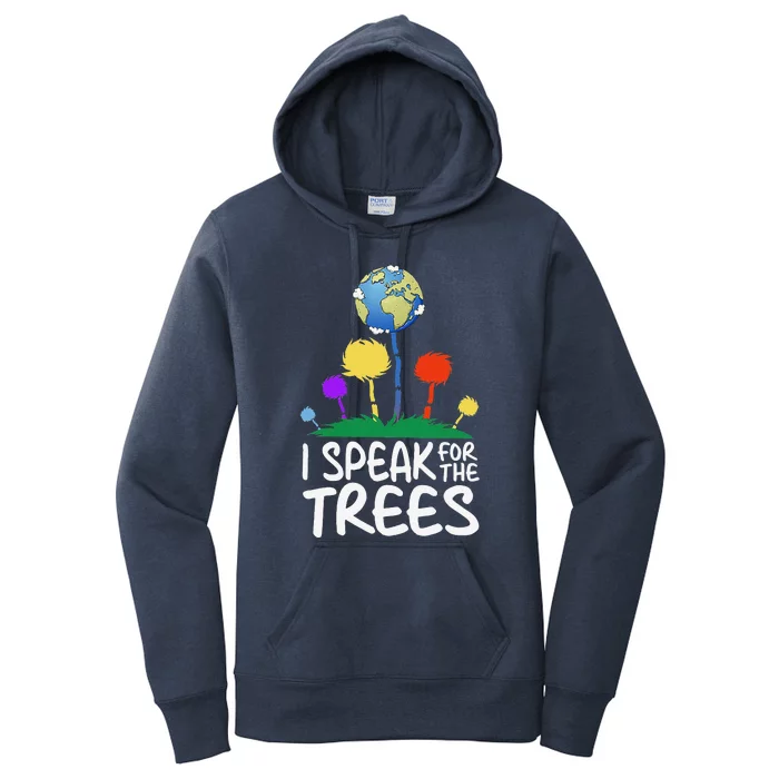 I Speak For Trees Earth Day Save Earth Inspiration Hippie Women's Pullover Hoodie