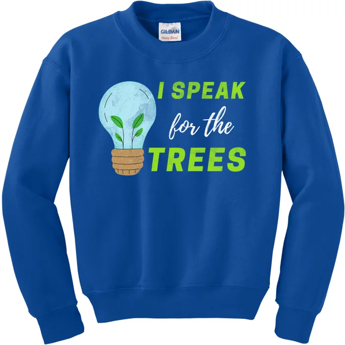 I Speak For The Trees Design Earth Day Save The Planet Gift Kids Sweatshirt