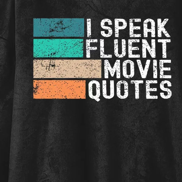 I Speak Fluent Movie Quotes Funny Sarcastic Movies Lovers Hooded Wearable Blanket