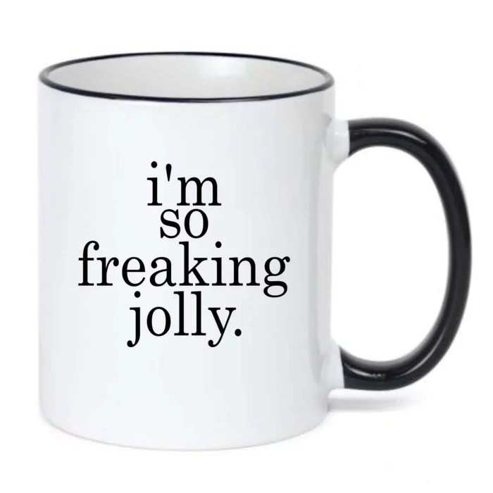 IM So Freaking Jolly Funny Holiday Gift Black Color Changing Mug