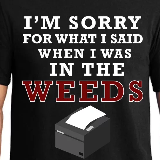 Im Sorry For What I Said When I Was In The Weeds Funny Chef Gift Pajama Set