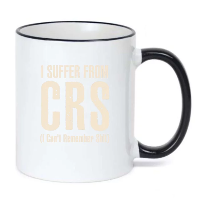 I Suffer From CRS I Can't Remember Shit Black Color Changing Mug