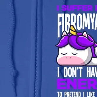 I Suffer From Fibromyalgia Funny Fibromyalgia Warrior Cool Gift Full Zip Hoodie