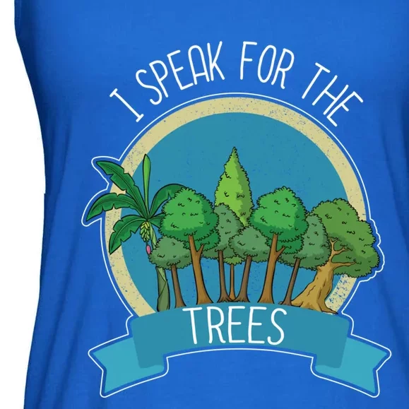 I Speak For The Trees Protect Environt Earth Day Gift Ladies Essential Flowy Tank