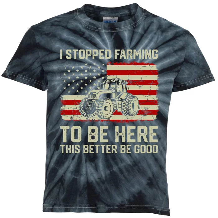 I Stopped Farming To Be Here Tractor Kids Tie-Dye T-Shirt