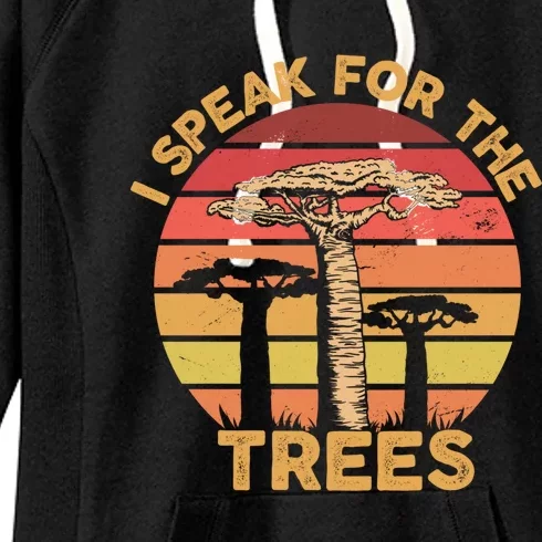 I Speak For The Trees Gift Environtal Earth Day Great Gift Women's Fleece Hoodie