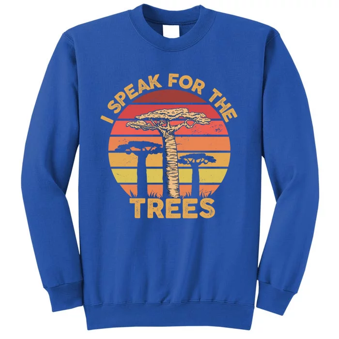 I Speak For The Trees Gift Environtal Earth Day Great Gift Sweatshirt