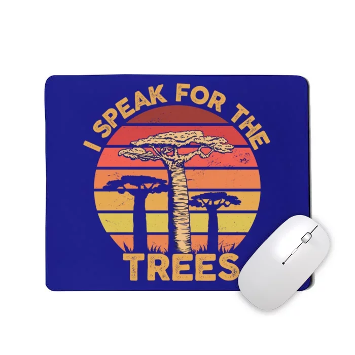 I Speak For The Trees Gift Environtal Earth Day Great Gift Mousepad