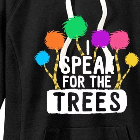 I Speak For The Tree Earth Day Inspiration Hippie Funny Gift Women's Fleece Hoodie