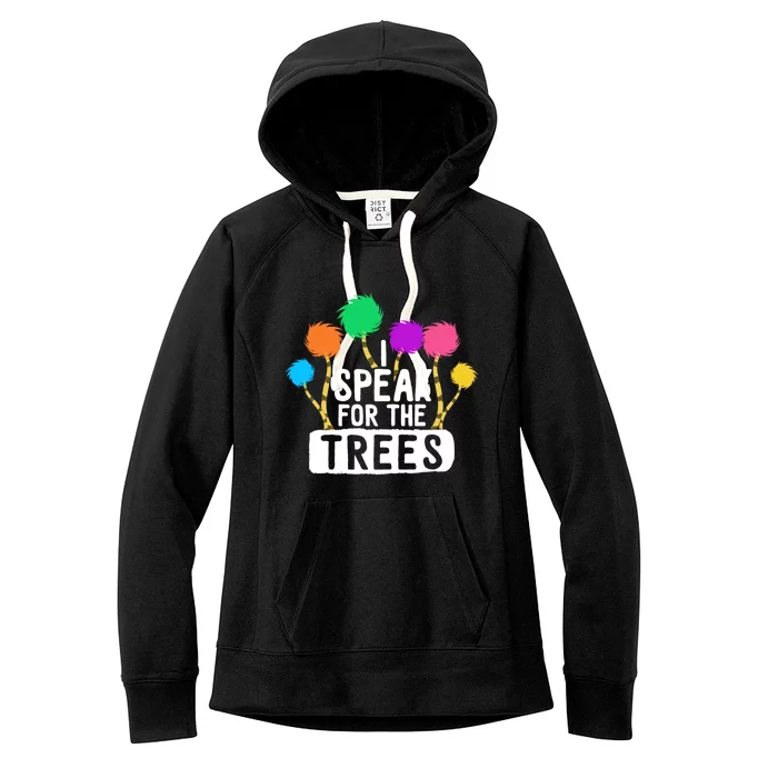 I Speak For The Tree Earth Day Inspiration Hippie Funny Gift Women's Fleece Hoodie