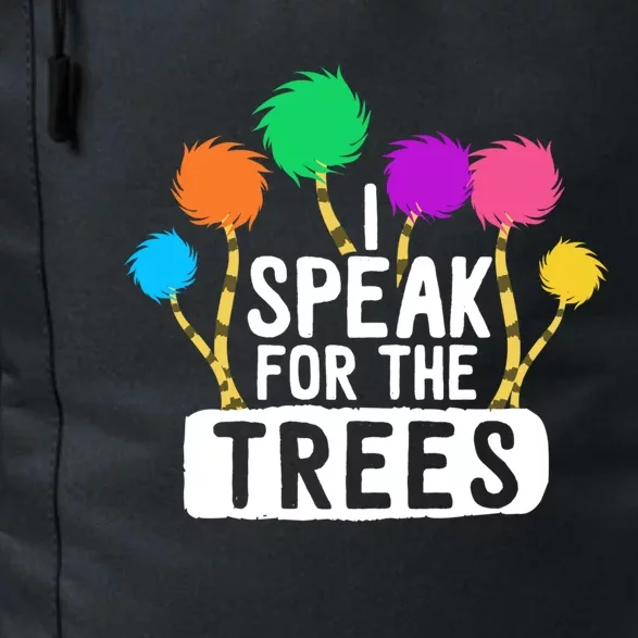 I Speak For The Tree Earth Day Inspiration Hippie Funny Gift Daily Commute Backpack