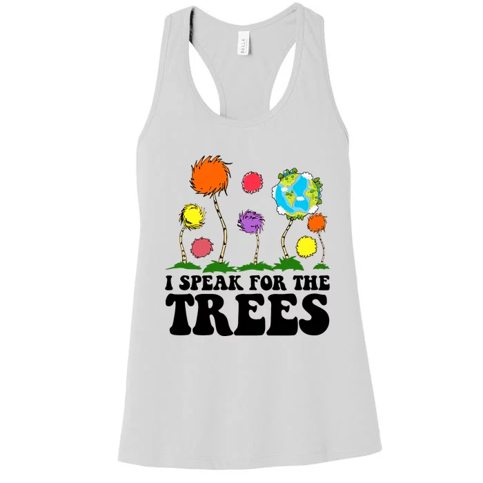 I Speak For The Trees Save The Earth Global Warming Earth Day Save The Planet Women's Racerback Tank