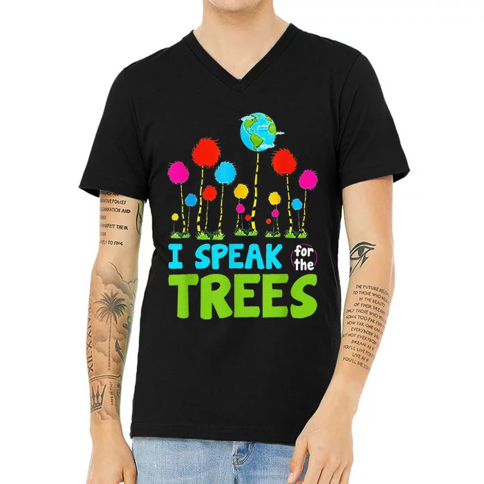 I Speak For Trees Earth Day Save Earth Inspiration Hippie V-Neck T-Shirt