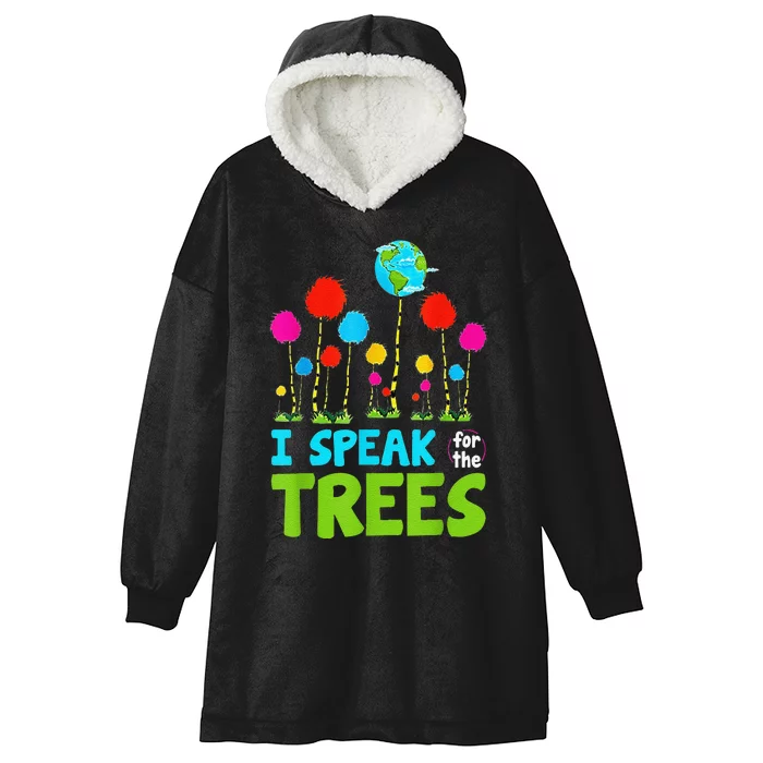 I Speak For Trees Earth Day Save Earth Inspiration Hippie Hooded Wearable Blanket