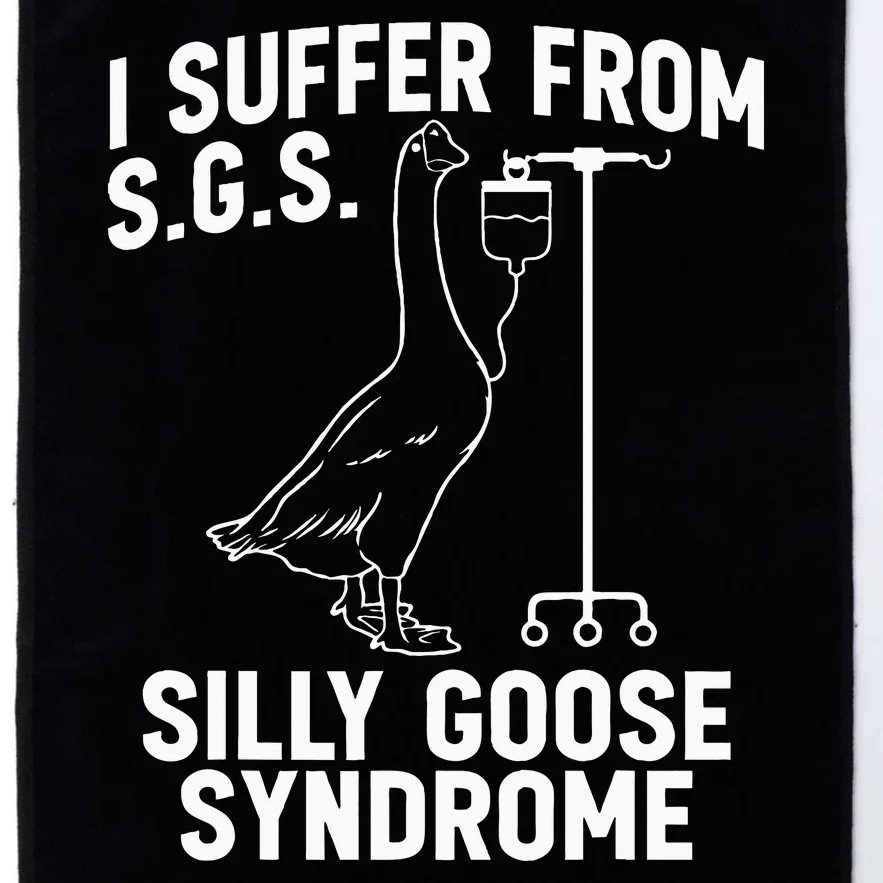 I Suffer From Silly Goose Syndrome Funny Goose Joke Humor Platinum Collection Golf Towel