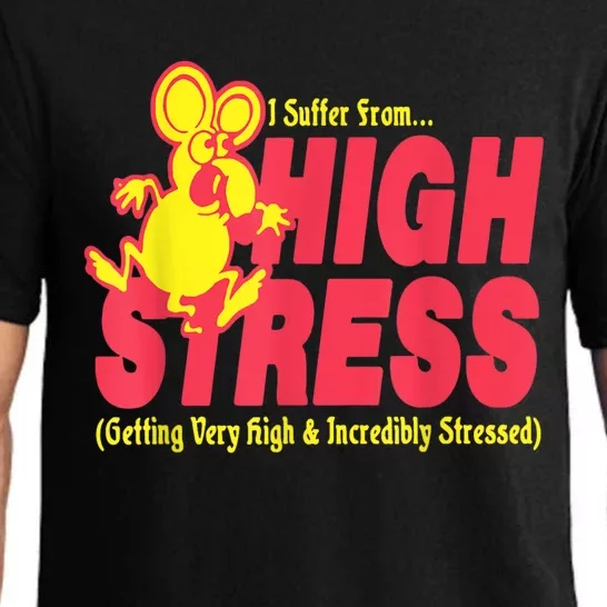 I Suffer From High Stress Getting Very High And Incredible Stressed Pajama Set