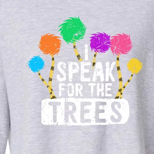 I Speak For Trees Earth Day Save Earth Awareness Hippie Gift Cropped Pullover Crew