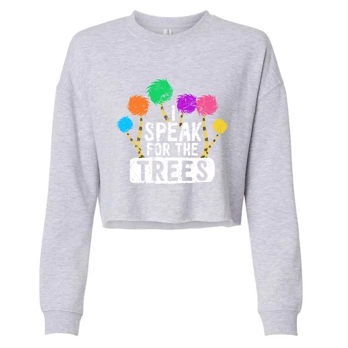 I Speak For Trees Earth Day Save Earth Awareness Hippie Gift Cropped Pullover Crew