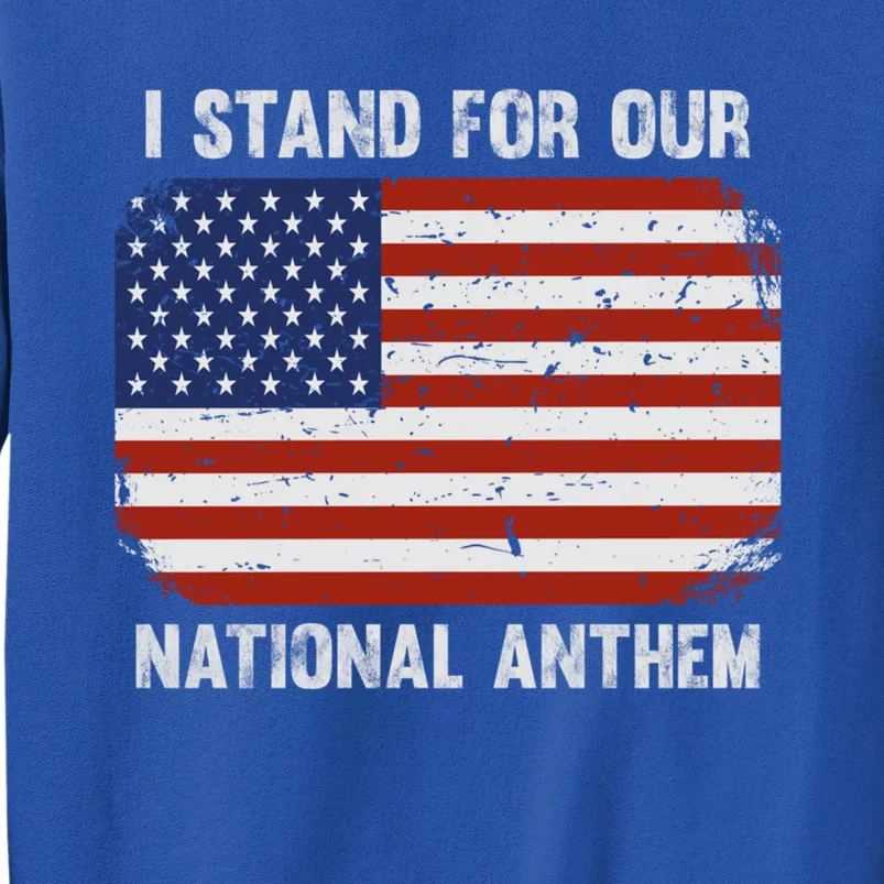 I Stand For Our National Anthem Usa Flag Conservative Gift Sweatshirt